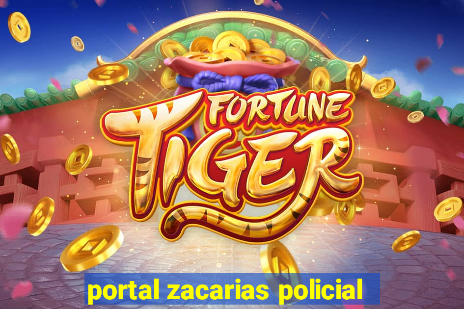 portal zacarias policial